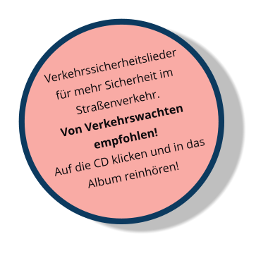 Verkehrssicherheitslieder für mehr Sicherheit im Straßenverkehr.  Von Verkehrswachten empfohlen! Auf die CD klicken und in das Album reinhören!