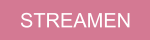 STREAMEN